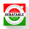Debatable: Holiday Edition Social Game - DIGS
