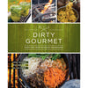 Dirty Gourmet: Food for Your Outdoor Adventures - DIGS