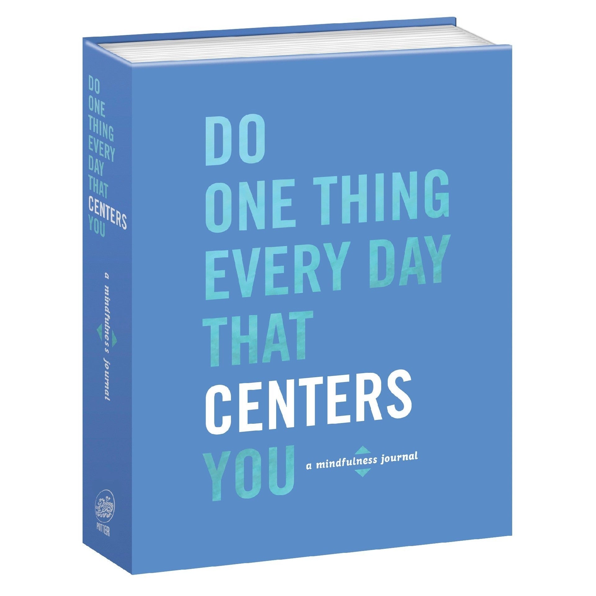 Do One Thing Every Day That Centers You - DIGS