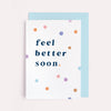 Dots Feel Better Soon Card - DIGS