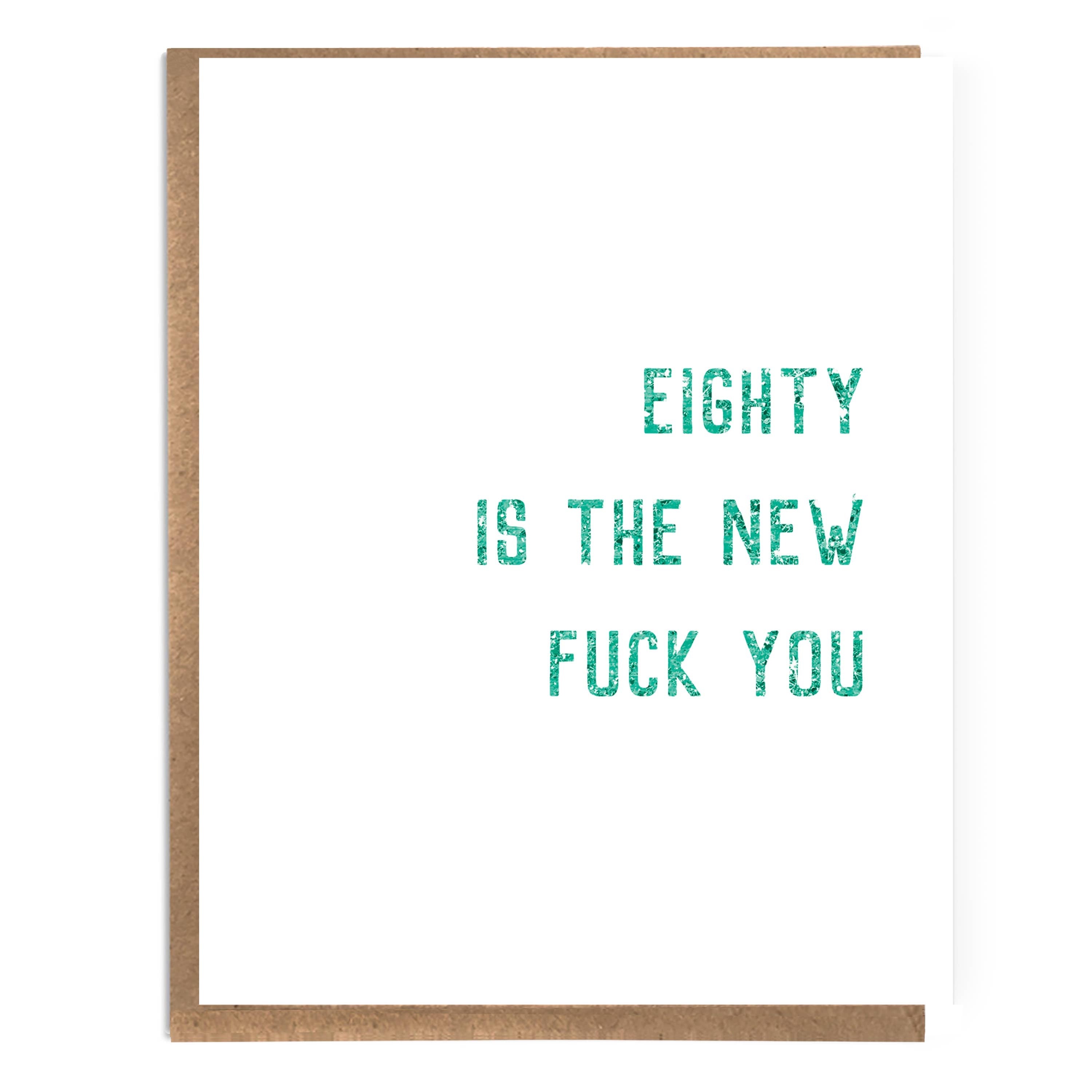 Eighty is the New F*ck You Card - DIGS