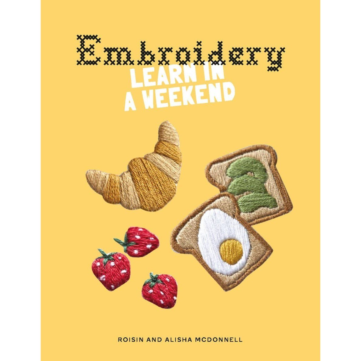 Embroidery: Learn in a Weekend - DIGS