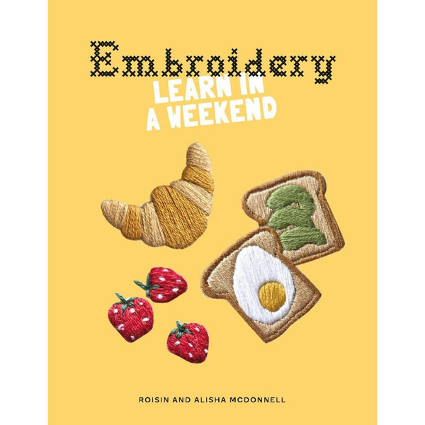 Embroidery: Learn in a Weekend - DIGS