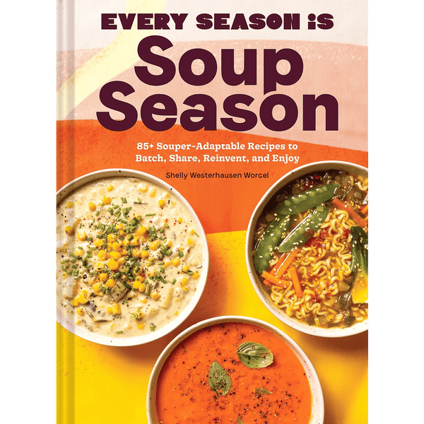 Every Season Is Soup Season - DIGS