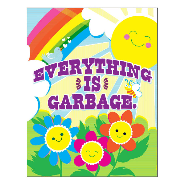 Everything is Garbage - DIGS