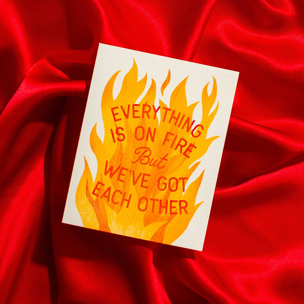 Everything Is On Fire Love Card - DIGS