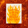 Everything Is On Fire Love Card - DIGS