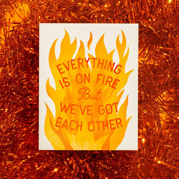 Everything Is On Fire Love Card - DIGS