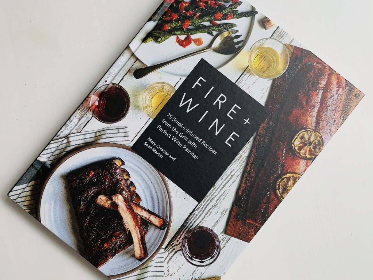 Fire + Wine: 75 Smoke - Infused Recipes with Wine Pairings - DIGS