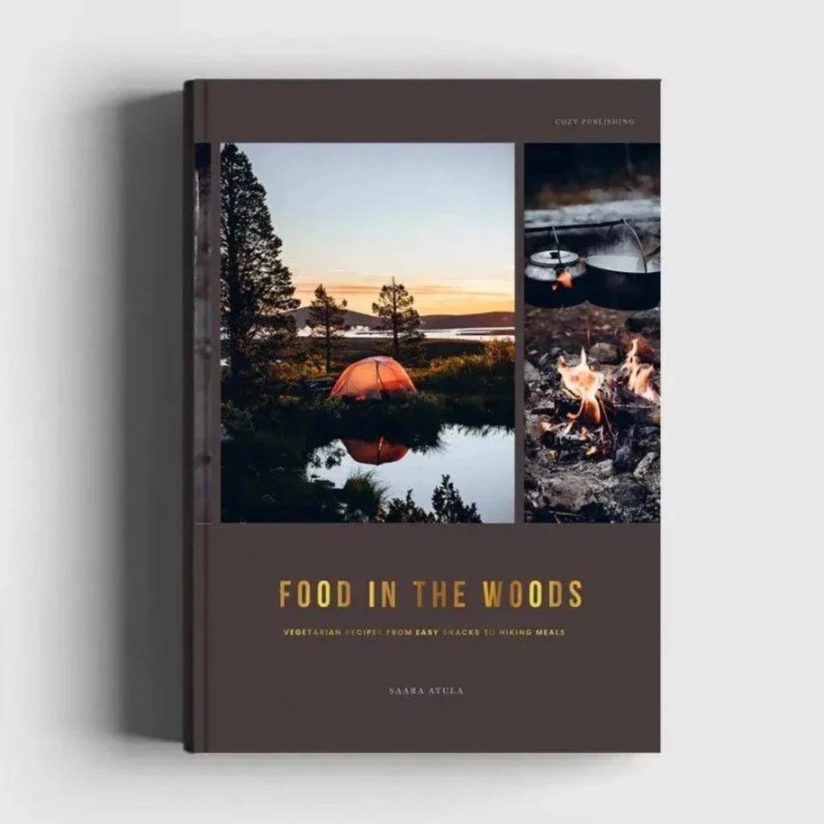 Food In The Woods: Vegetarian Recipes from Easy Snacks to Hiking Meals - DIGS