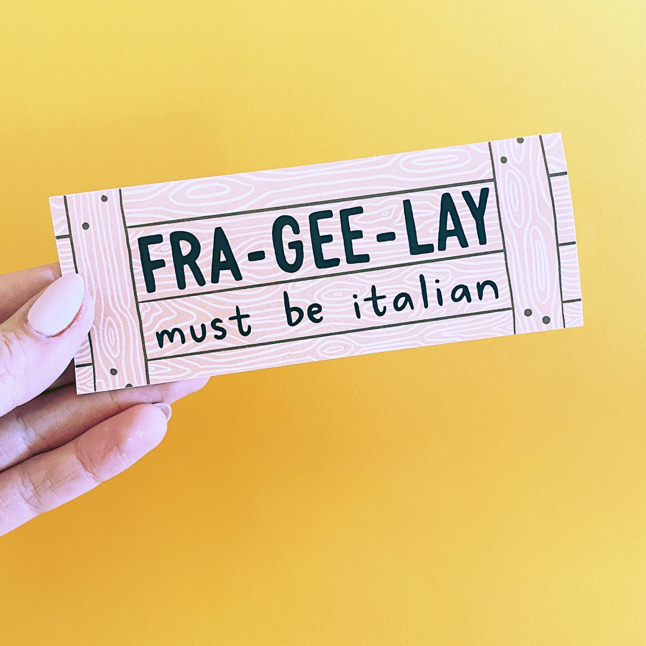 Fra - Gee - Lay Sticker - DIGS