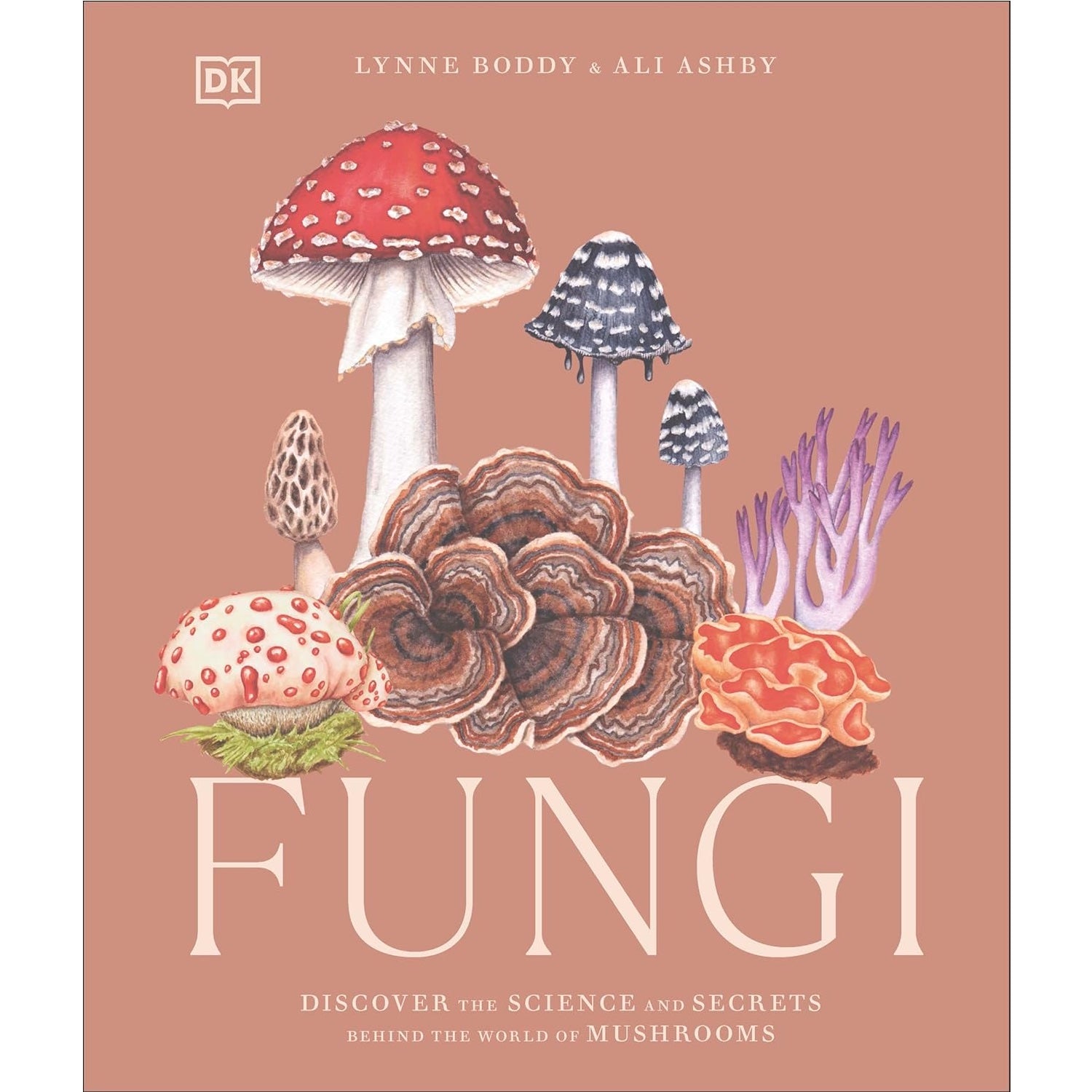 Fungi: Discover the Science and Secrets behind the World of Mushrooms - DIGS