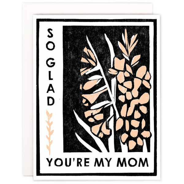 Gladiolas For Mom Card - DIGS