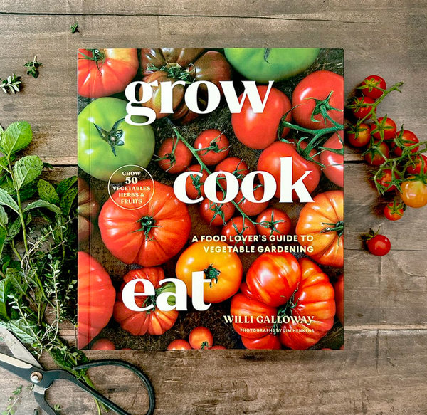 Grow Cook Eat: A Food Lover's Guide to Vegetable Gardening - DIGS