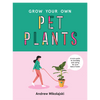 Grow Your Own Pet Plants - DIGS