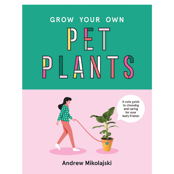 Grow Your Own Pet Plants - DIGS