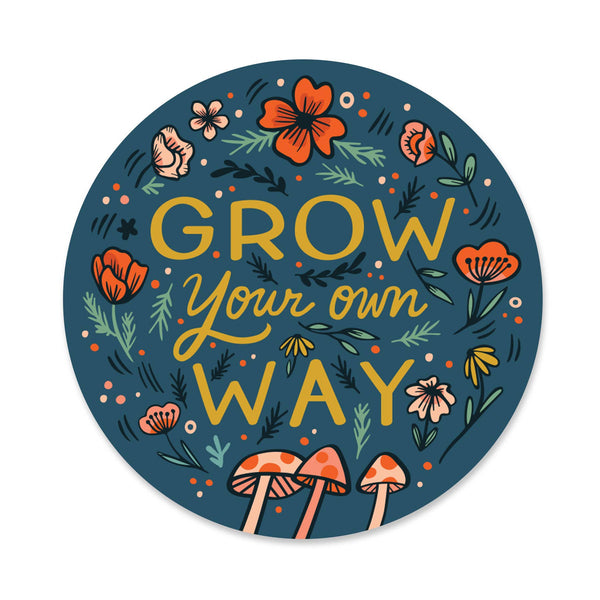 Grow Your Own Way Sticker - DIGS