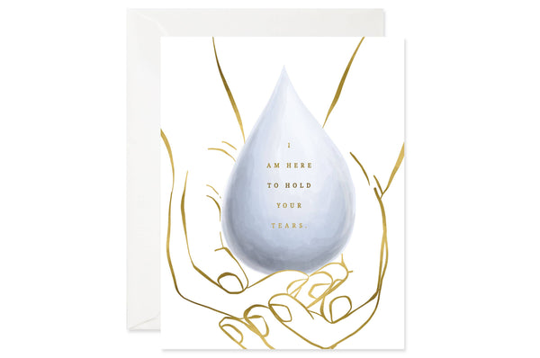Hold Your Tears Sympathy Card - DIGS