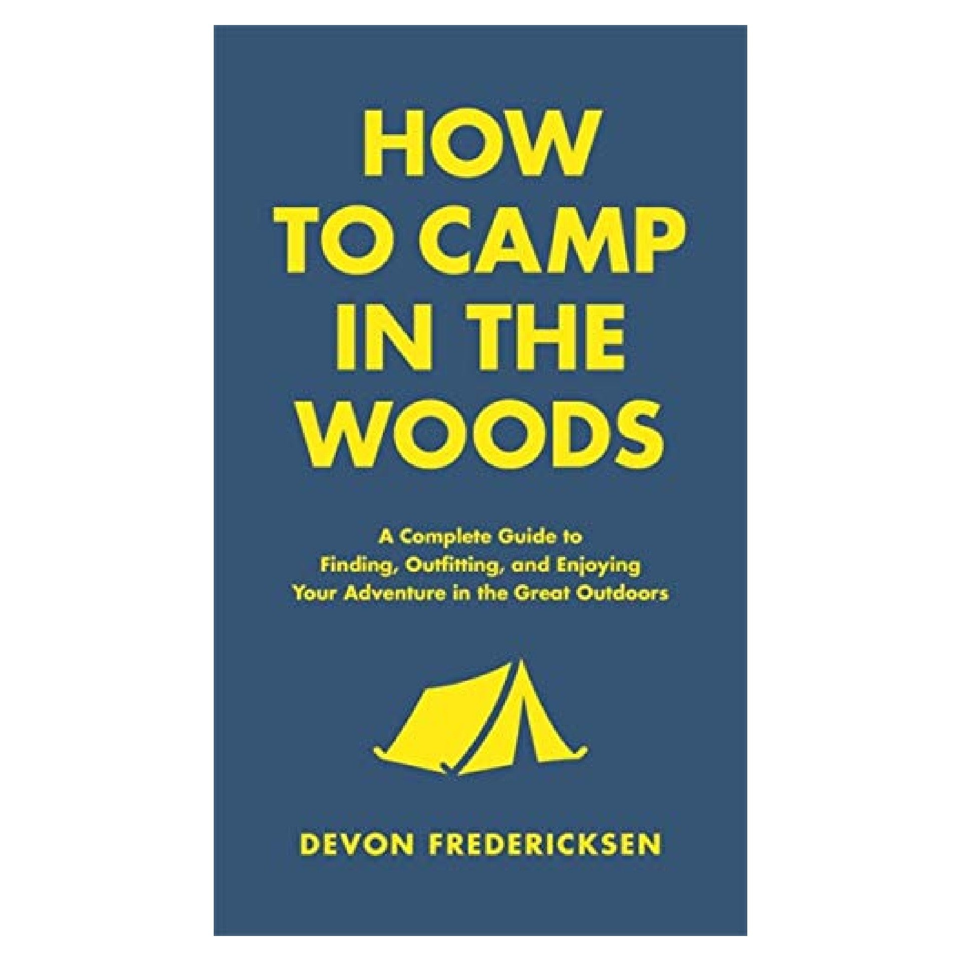 How to Camp in the Woods - DIGS