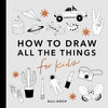 How To Draw All The Things For Kids - DIGS