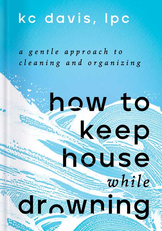 How to Keep House While Drowning - DIGS