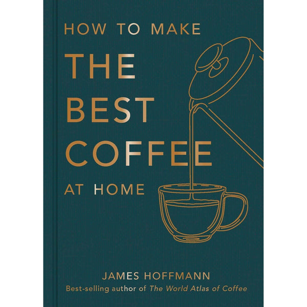 How to Make the Best Coffee at Home - DIGS