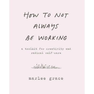 How to Not Always Be Working - DIGS