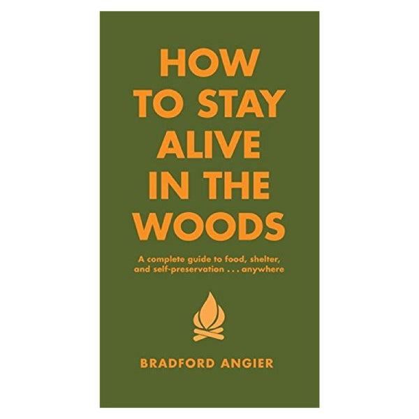 How to Stay Alive in the Woods - DIGS