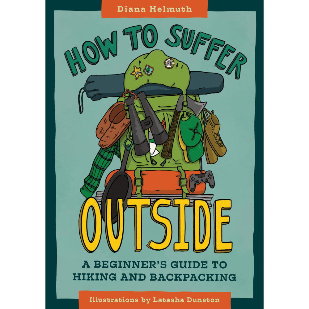 How to Suffer Outside: A Beginner’s Guide to Hiking - DIGS