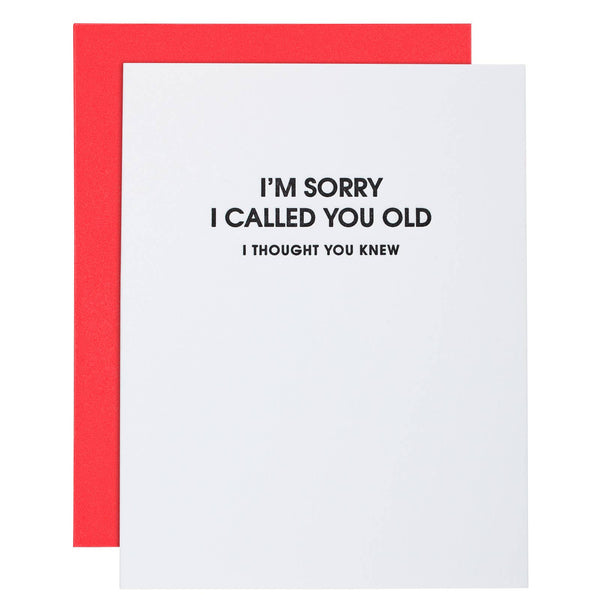 I Am Sorry I Called You Old Card - DIGS