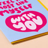 I Feel Like Myself Love Card - DIGS