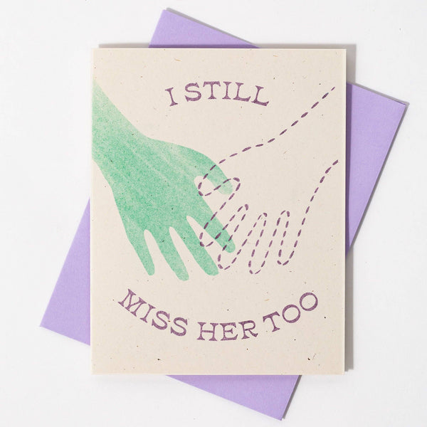 I Still Miss Her Too Sympathy Card - DIGS