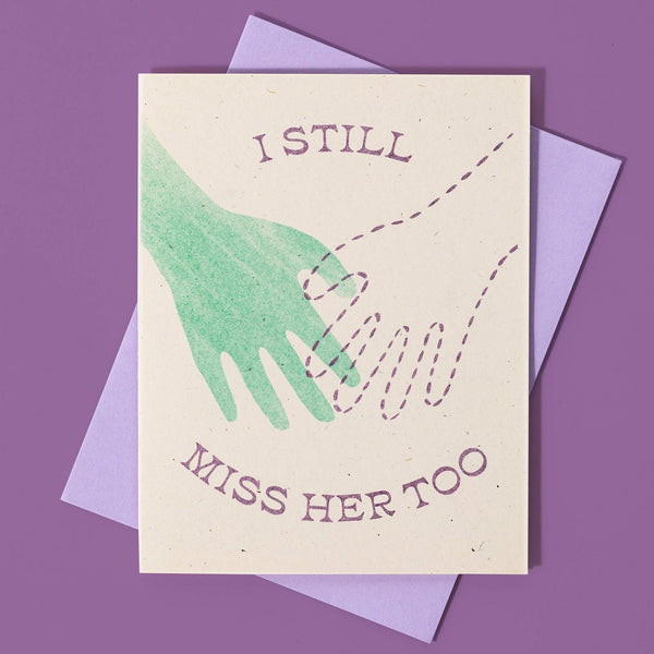 I Still Miss Her Too Sympathy Card - DIGS