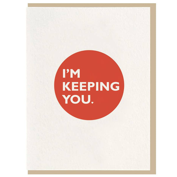 I'm Keeping You Letterpress Love Card - DIGS