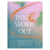 Inner Workout: Strengthening Self - Care Practices for Healing Body, Soul, and Mind - DIGS