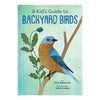 Kid’s Guide to Backyard Birds - DIGS