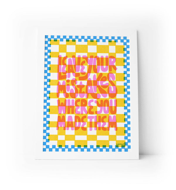 Leave Your Mistakes Art Print - DIGS