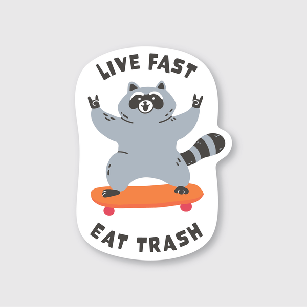 Live Fast Eat Trash Sticker - DIGS