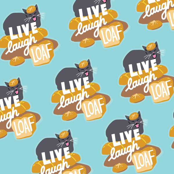 Live, Laugh, Loaf Sticker - DIGS