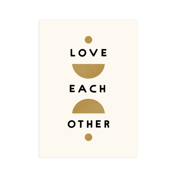 Love Each Other 5x7 Screen Print - DIGS