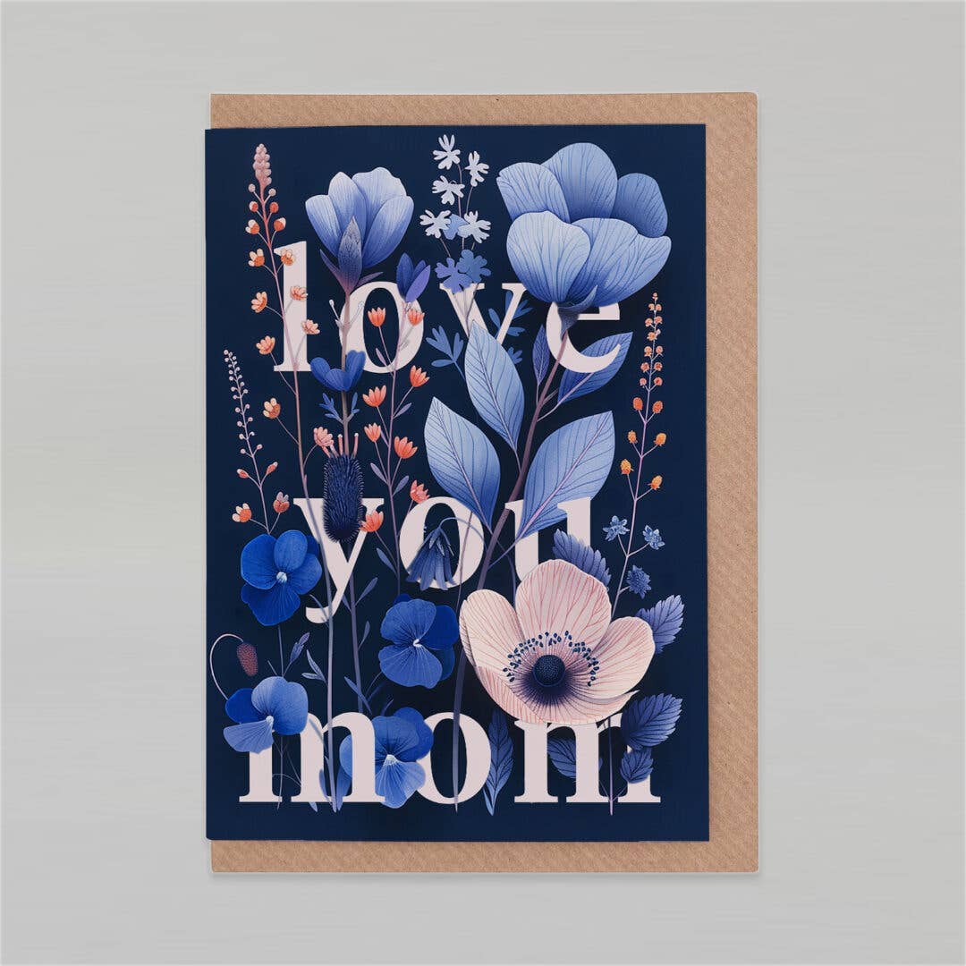 Love You Mom Mother's Day Card - DIGS