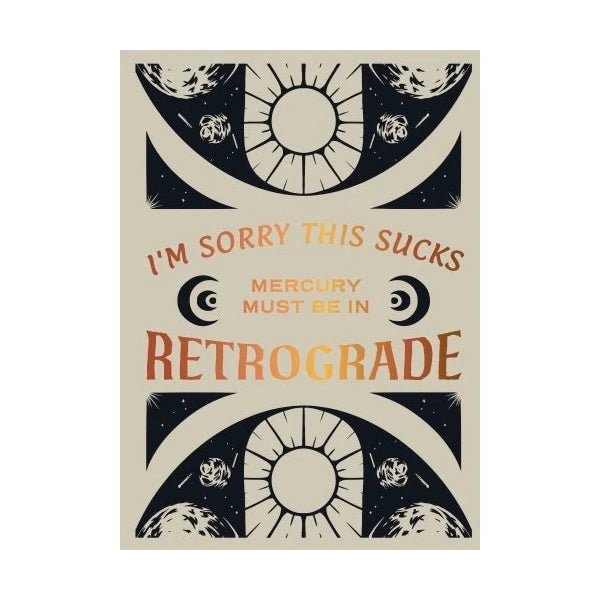 Mercury in Retrograde Sorry Card - DIGS