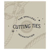 Mini Incantation for Cutting Ties - DIGS