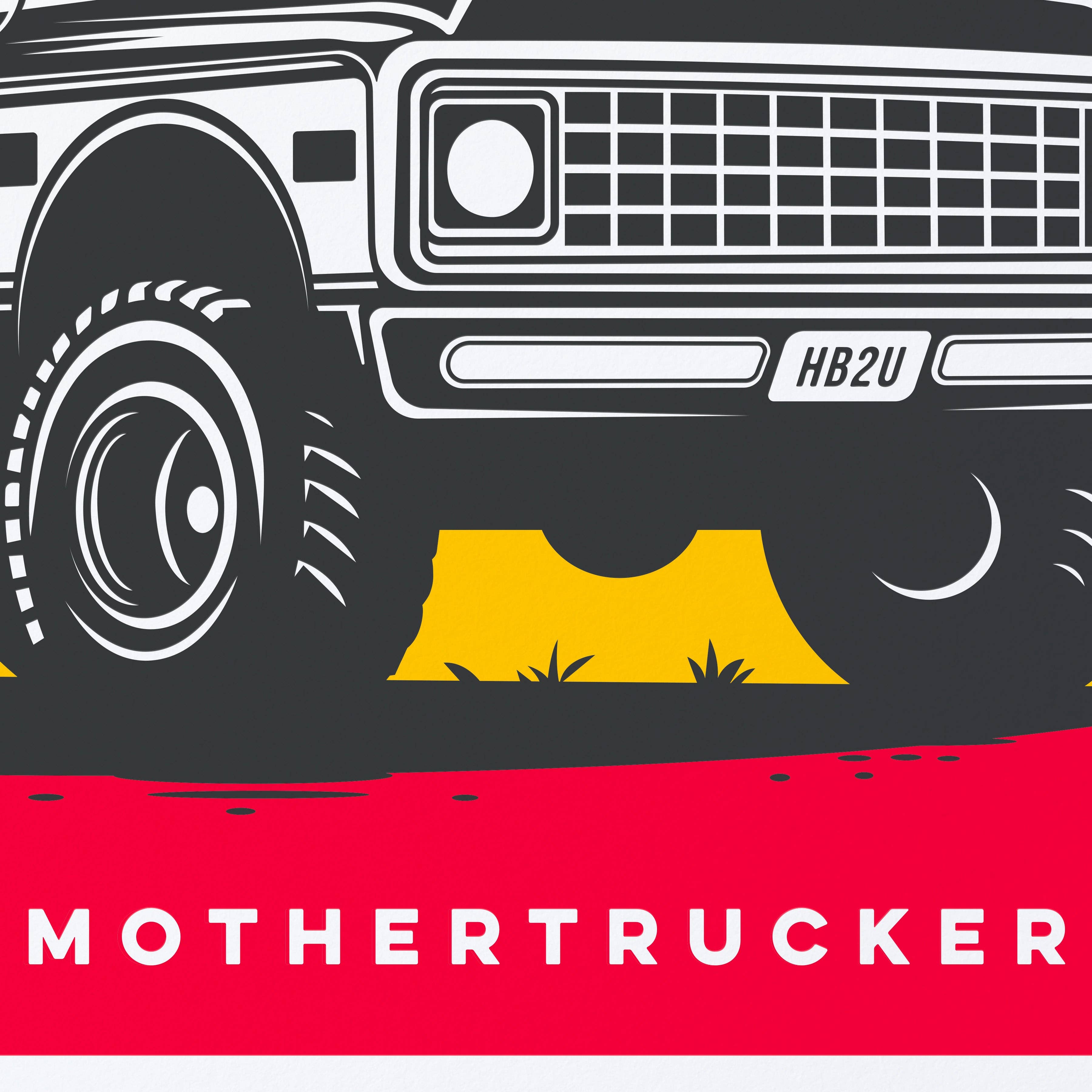 Mothertrucker Birthday Card - DIGS