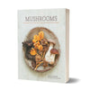 Mushrooms: Deeply Delicious Recipes - DIGS