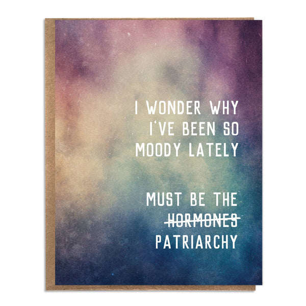 Must Be The Patriarchy Card - DIGS
