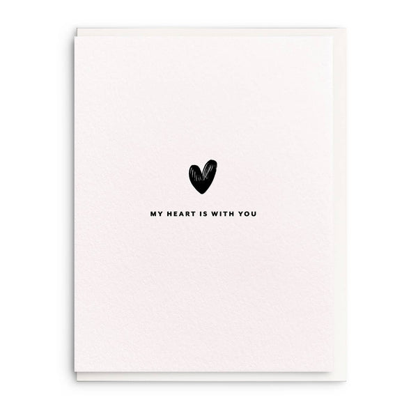 My Heart Is With You Letterpress Sympathy Card - DIGS