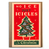 No ICE Just Icicles Christmas Card - DIGS