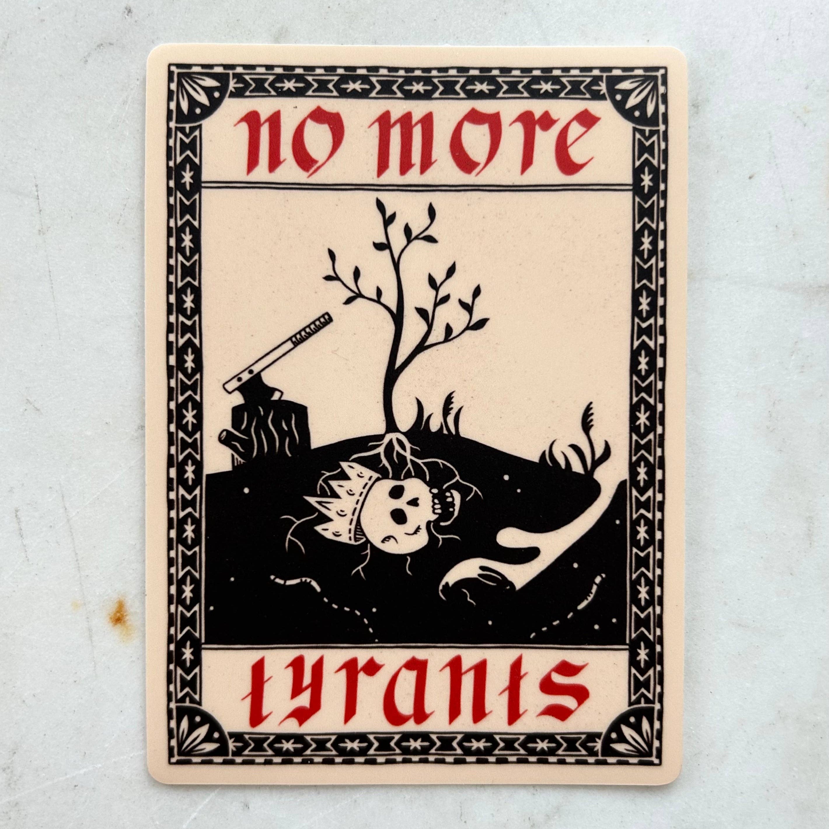 No More Tyrants Sticker - DIGS