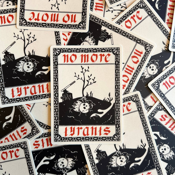 No More Tyrants Sticker - DIGS